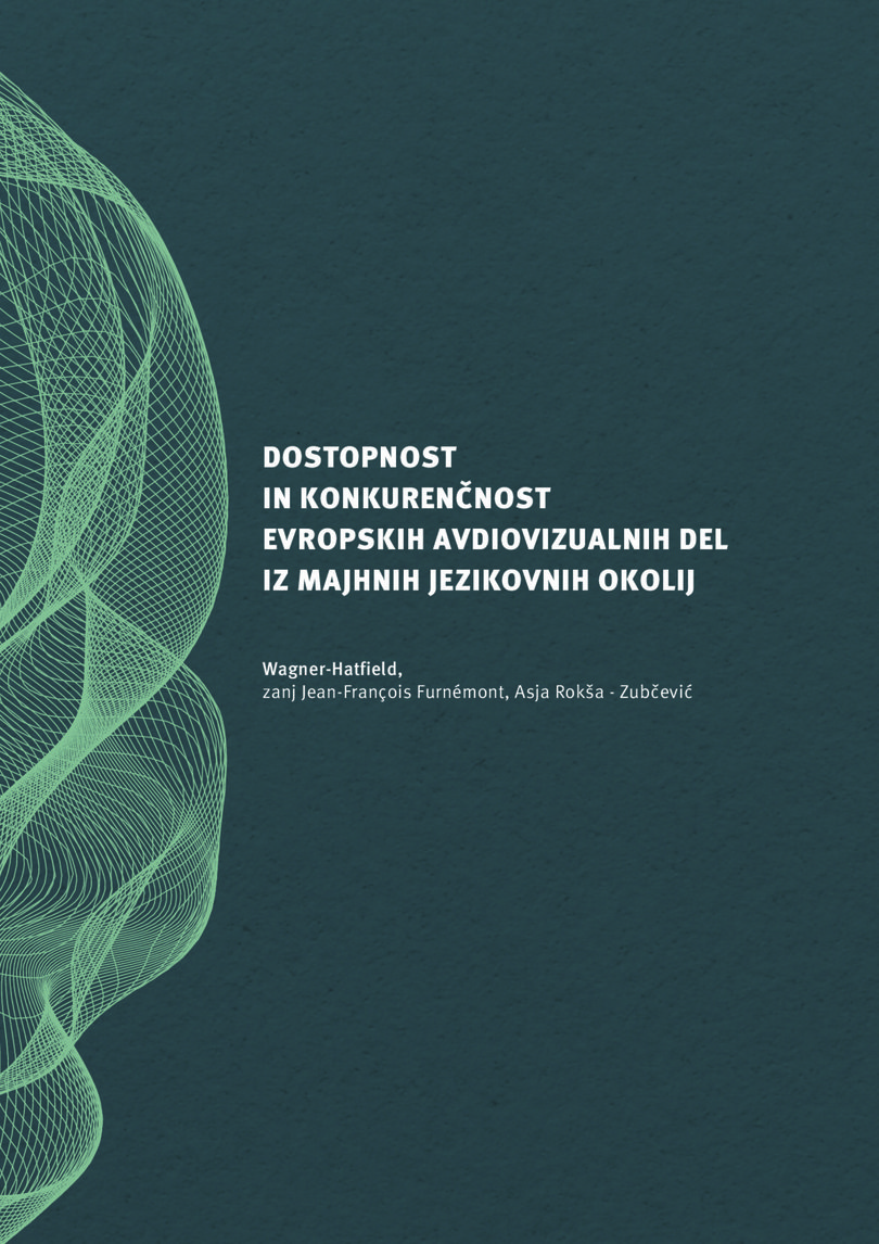 Dostopnost in konkurenčnost Evropskih AV del iz majhnih jezikovnih okolij